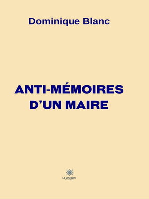 cover image of Anti-mémoires d'un maire